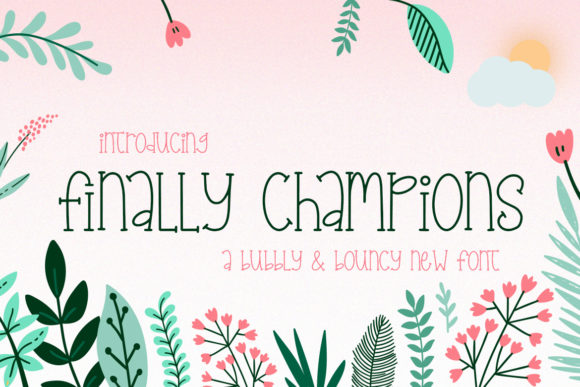 Finally Champions Font for Stronger Campaign Messaging